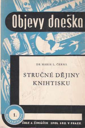 STRUČNÉ DĚJINY KNIHTISKU - Černá L. Marie