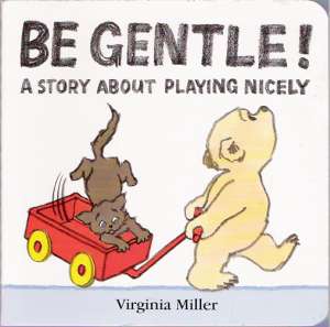 BE GENTLE! - Miller Virginia