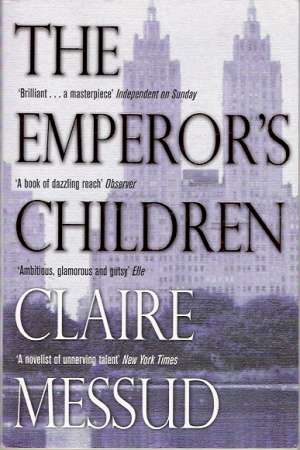 THE EMPEROR´S CHILDREN - Messud C.