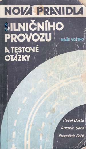 Obal knihy NOVÁ PRAVIDLA SILNIČNÍHO PROVOZU A TESTOVÉ ...