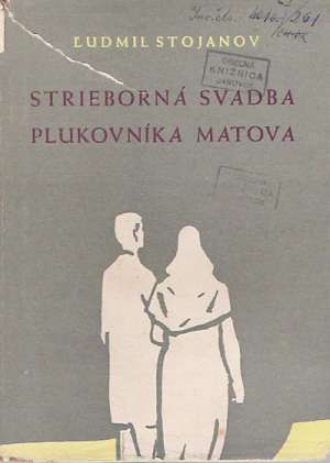 Obal knihy STRIEBORNÁ SVADBA PLUKOVNÍKA MATOVA