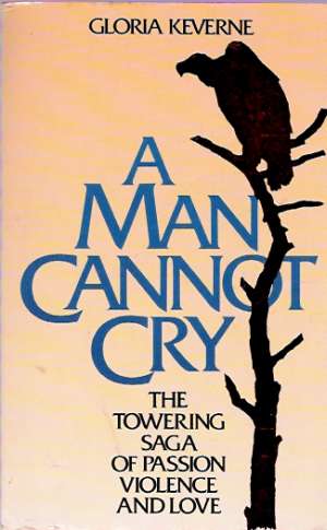 A Man Cannot Cry - Keverne Gloria