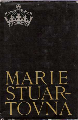 Marie Stuartovna - Zweig Stefan