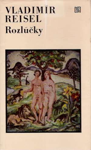 Rozlúčky - Reisel Vladimír