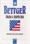 Bettger Frank - Škola úspěchu