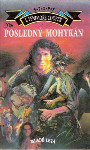 Posledný mohykán - Cooper James Fenimore