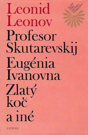 Obal knihy Profesor Skutarevskij, Eugénia Ivanovna, Zlatý koč a iné