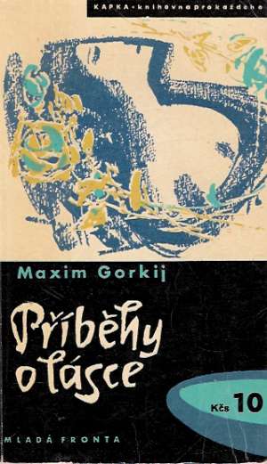 Příběhy o lásce - Gorkij Maxim