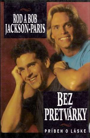 BEZ PRETVÁRKY - Jackson-Paris Rod a Bob