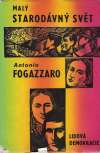 Fogazzaro Antonio - Malý starodávny svět