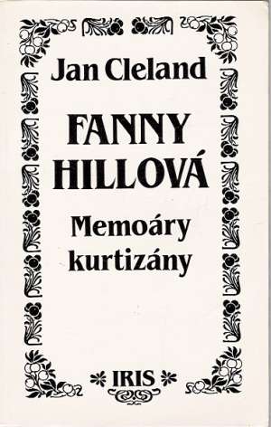Fanny Hillová - Memoáry kurtizány - Cleland Jan