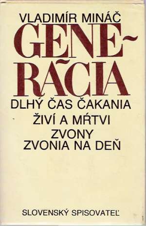 Obal knihy Generácia, Dlhý čas čakania, Živí a mŕtvi, Zvony zvonia na deň