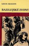 Aragon Louis - Bazilejské zvony