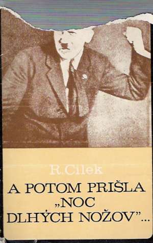 A POTOM PRIŠLA "NOC DLHÝCH NOŽOV"... - Cílek R.
