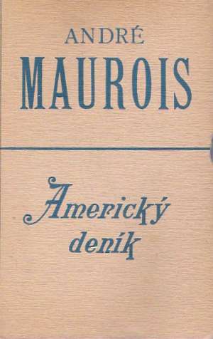 AMERICKÝ DENÍK - Maurois A.