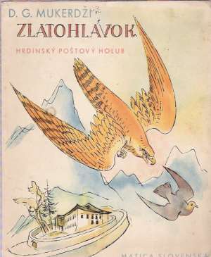 Obal knihy Zlatohlávok - hrdinský poštový holub