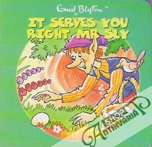 It serves you right, Mr Sly - Blyton Enid