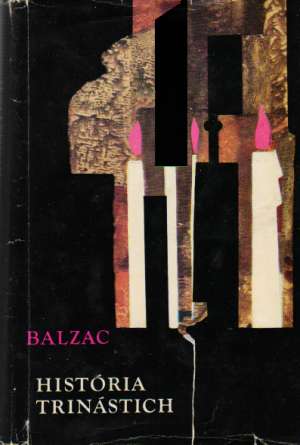 História trinástich - Balzac Honoré de