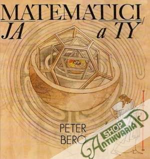 Obal knihy Matematici, ja a ty