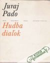 Pado Juraj - Hudba diaľok