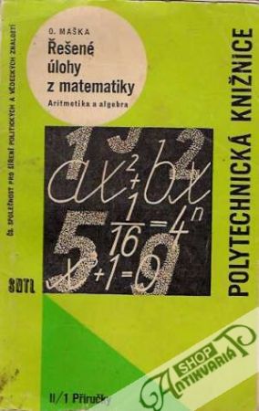 Obal knihy Řešené úlohy z matematiky - Aritmetika a algebra