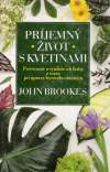 Brookes John - Príjemný život s kvetinami