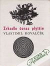 Kovalčík Vlastimil - Zrkadlo čoraz plytšie