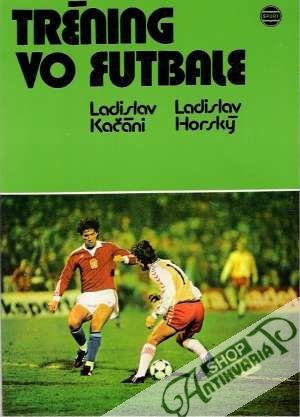 Tréning vo futbale - Kačáni/Horský