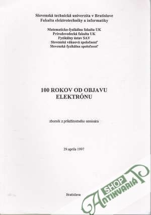 100 rokov od objavu elektrónu - Kolektív autorov