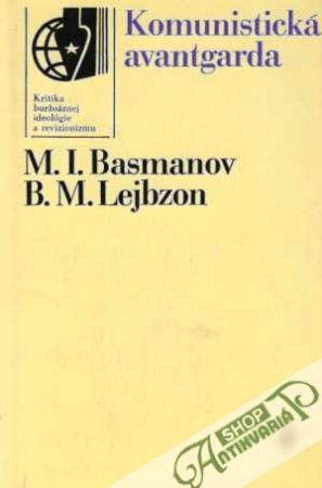 Komunistická avantgarda - Basmanov/Lejbzon