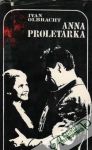 Olbracht Ivan - Anna proletárka