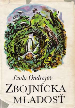 Zbojnícka mladosť - Ondrejov Ľudo