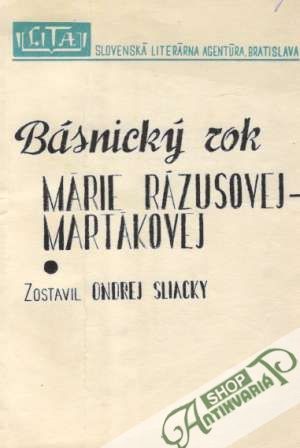 Básnický rok Márie Rázusovej-Martákovej - Sliacky Ondrej