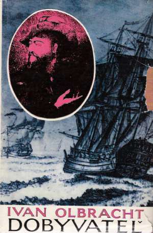 Dobyvateľ - Olbracht Ivan