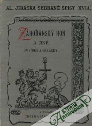Zahořanský hon a jiné povídky - Jirásek Alois