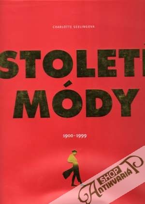 Století módy /1900-1999/ - Seelingová Charlotte
