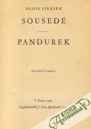 Sousedé, Pandúrek - Jirásek Alois
