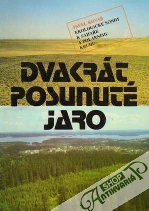Dvakrát posunuté jaro - Kovář Pavel