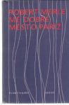 Merle Robert - Mé dobré město Paříž