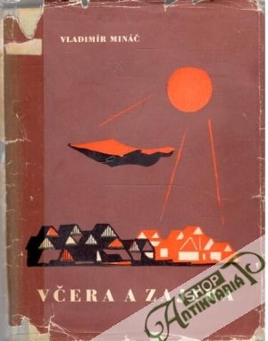 Včera a zajtra - Mináč Vladimír