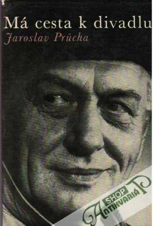 Má cesta k divadlu - Prúcha Jaroslav