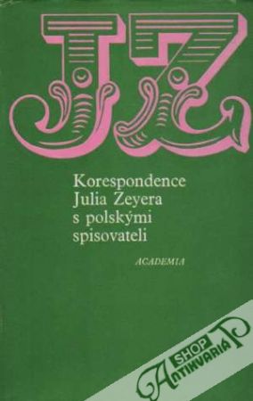 Obal knihy Korespondence Julia Zeyera s polskými spisovateli