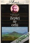 Slach Miroslav - Zeptej se orlú