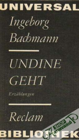 Undine Geht - Bachmann Ingeborg