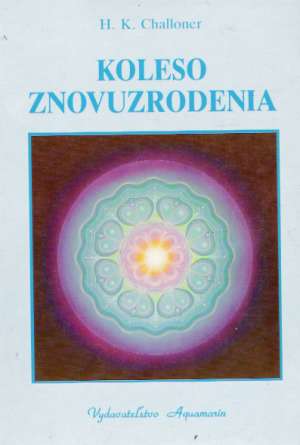 Koleso znovuzrodenia - Challoner H.K.