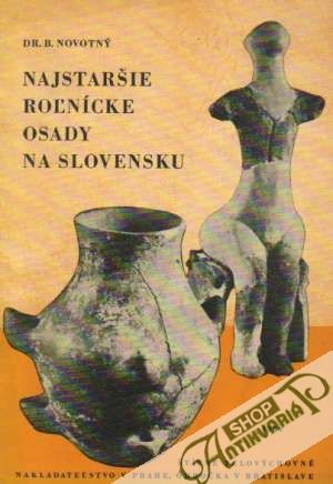Najstaršie roľnícke osady na Slovensku - Novotný B.