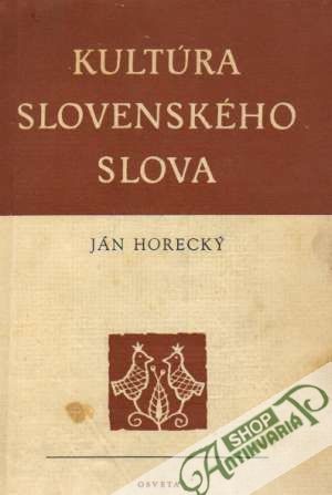 Kultúra slovenského slova - Horecký Ján