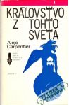 Carpentier Alejo - Kráľovstvo z tohto sveta