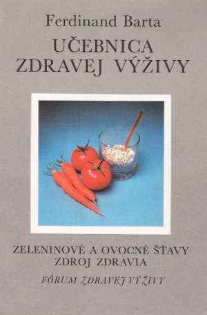 Učebnica zdravej výživy - Barta František