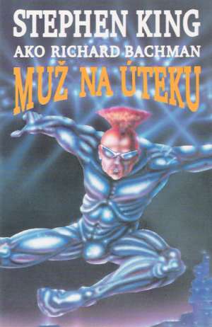 Muž na úteku - King Stephen